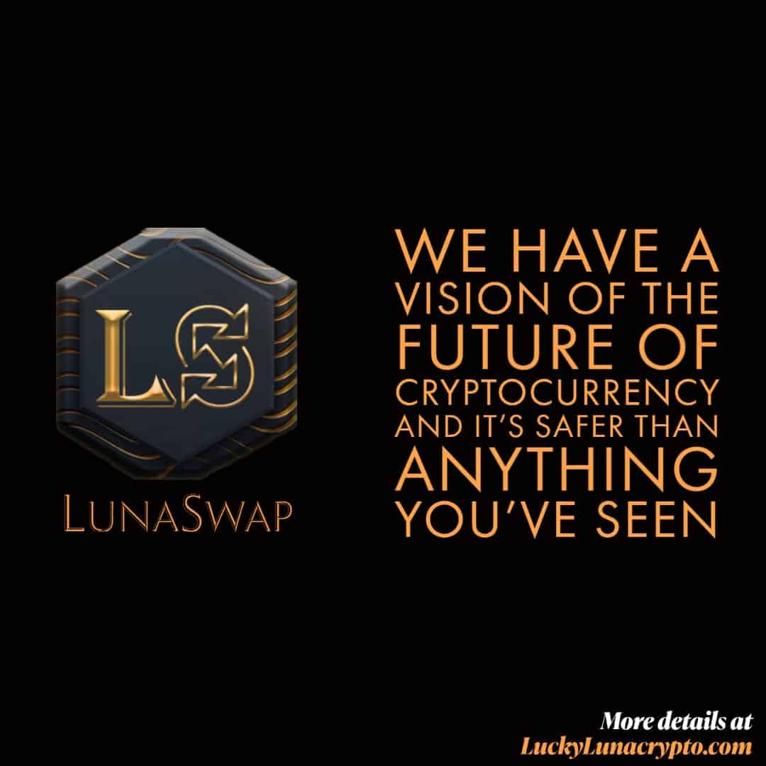 Lunaswap: A Safer And Cleaner Way To Swap Crypto By Lucky Luna Crypto