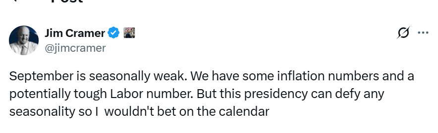 Jim Cramer X pots suggesting that volatility may remain high in September