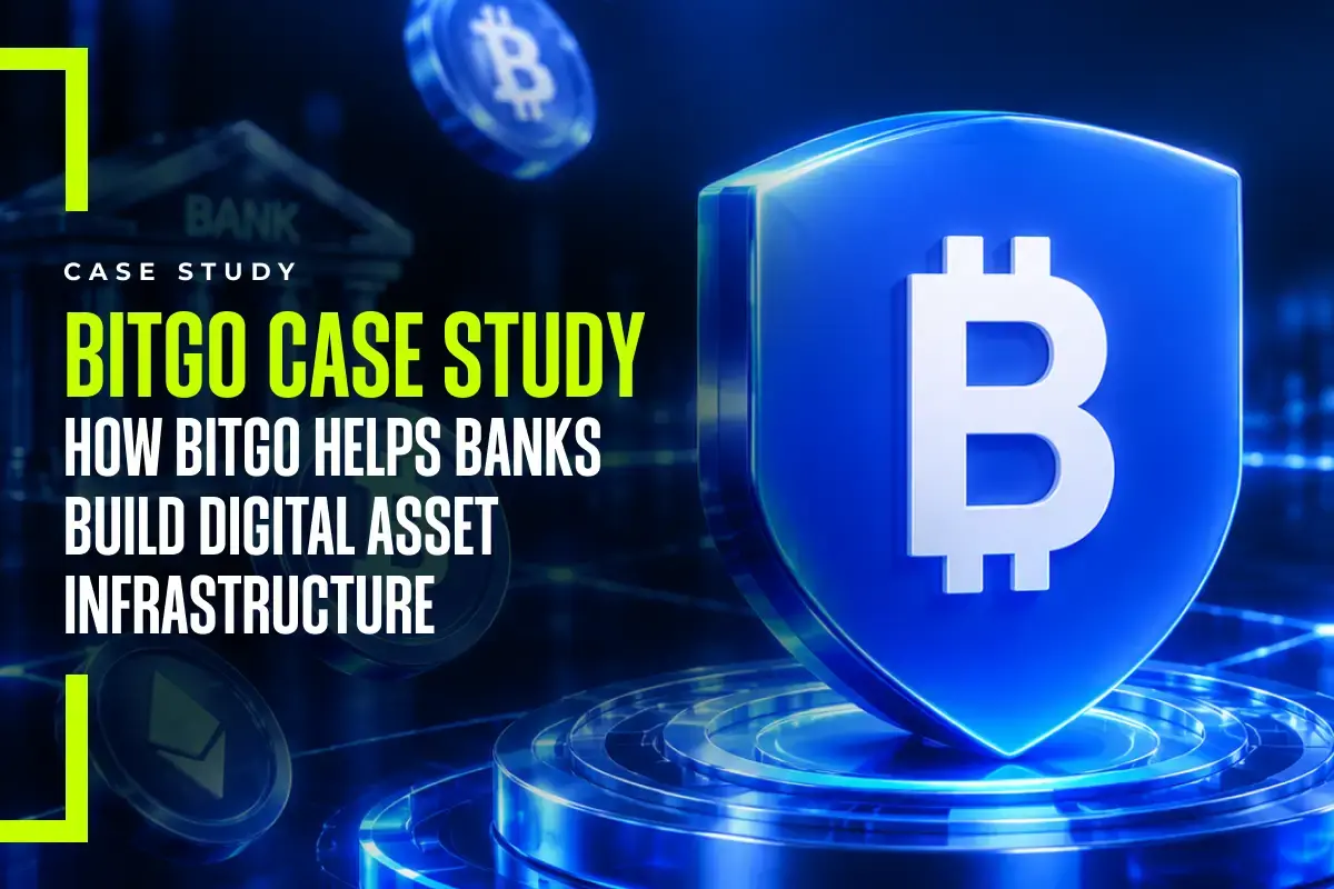 BitGo Digital Asset Infrastructure: How Banks Are Building for the Next Phase of Crypto